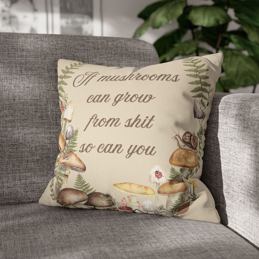 If Mushrooms Can Grow From Shit, So Can You — Vintage Botanical Pillow Cover