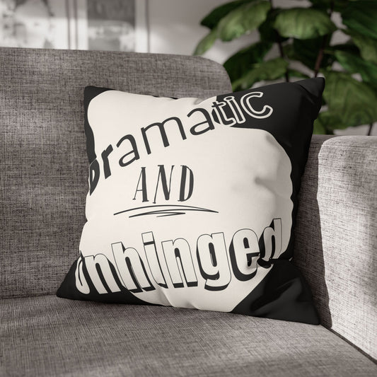 Dramatic and Unhinged — Funny Statement Pillow Cover, Bold Typographic Home Decor