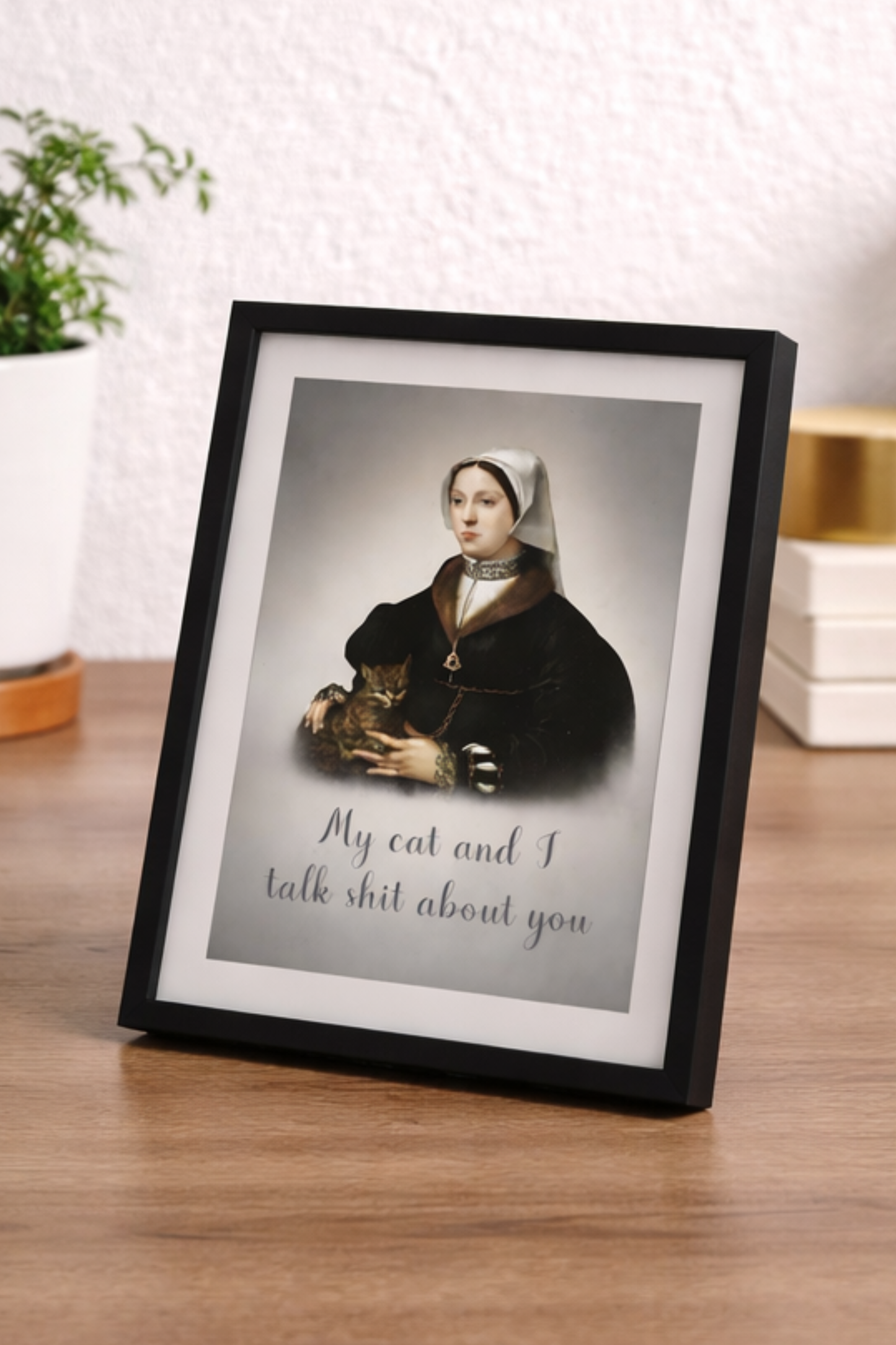 My Cat and I Talk Shit About You — Vintage Portrait Art Print