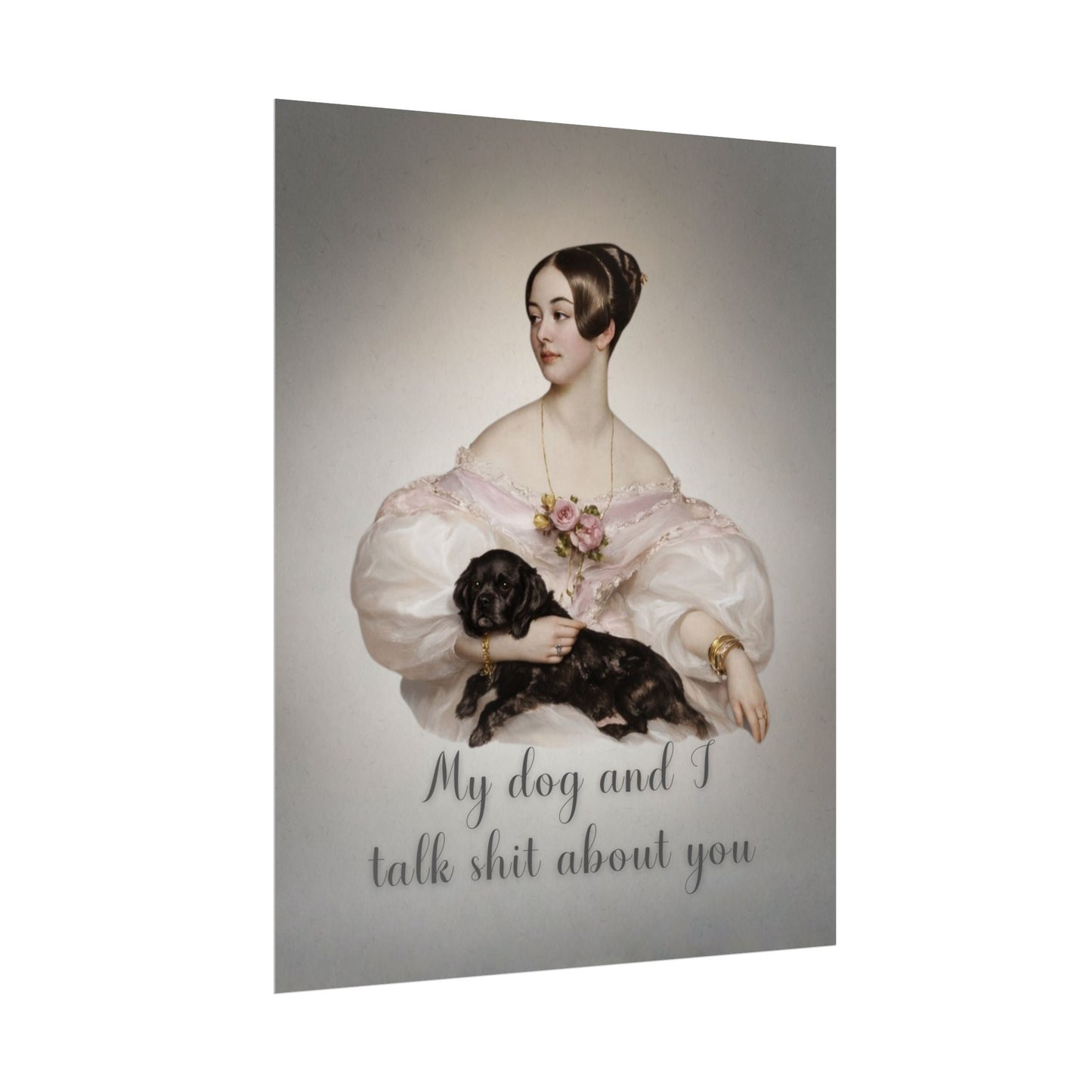 My Dog and I Talk Shit About You — Vintage Portrait Art Print