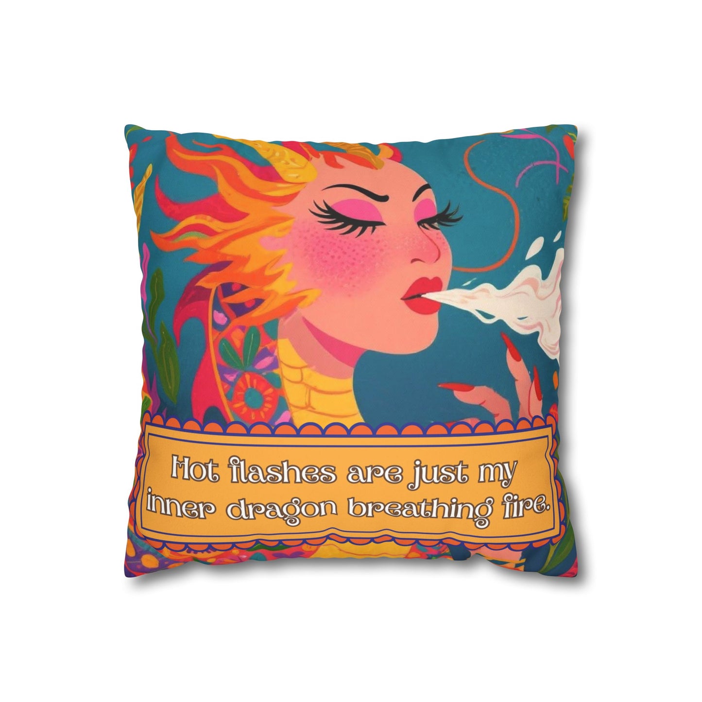 Hot Flashes Are My Inner Dragon – Faux Suede Throw Pillow Cover