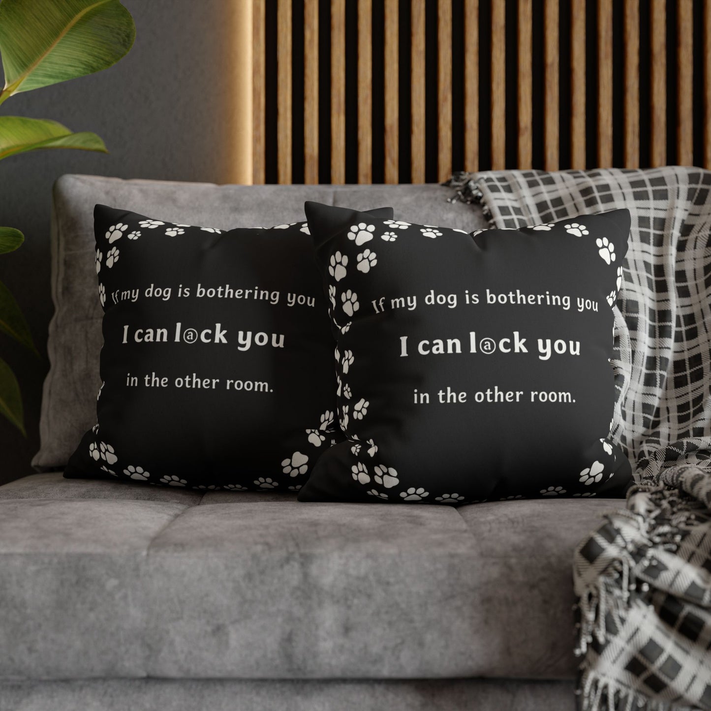 If My Dog Is Bothering You — Paw Print Wreath Pillow Cover