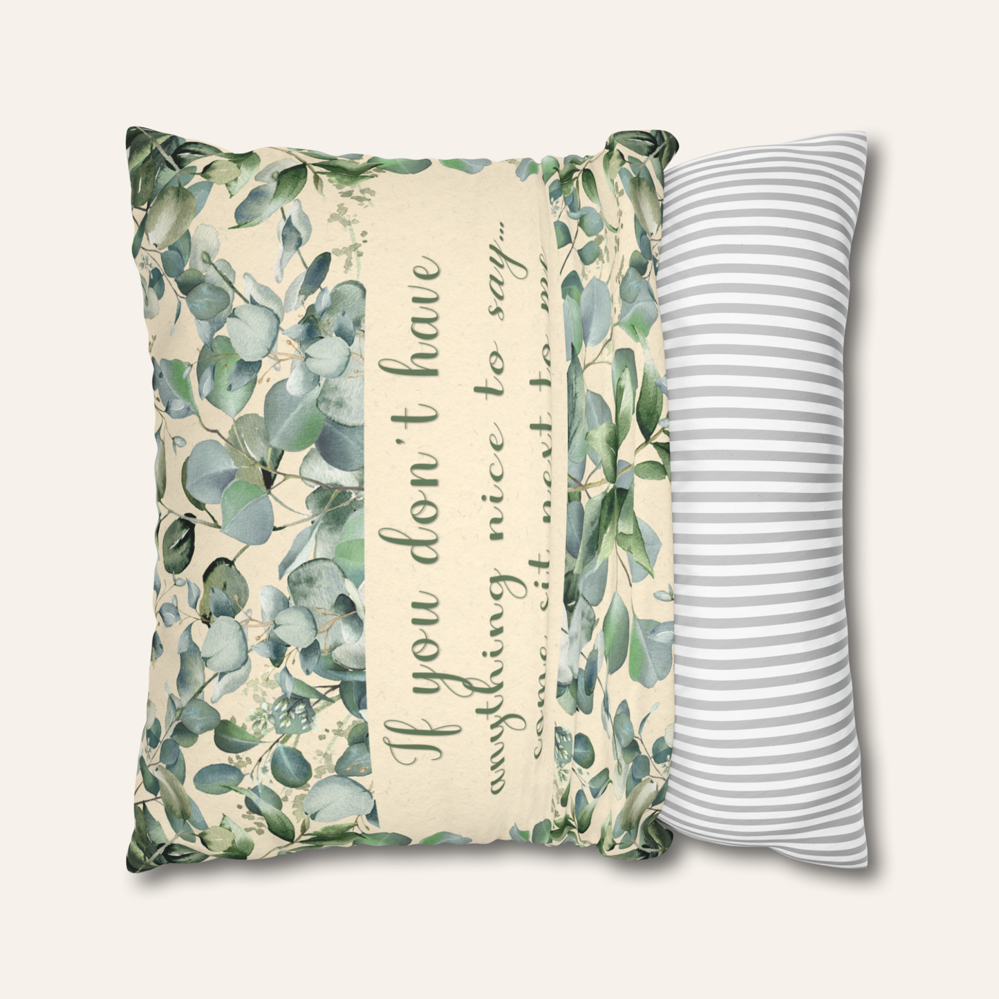 If You Don’t Have Anything Nice to Say — Snarky Floral Pillow Cover