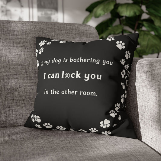 If My Dog Is Bothering You — Paw Print Wreath Pillow Cover