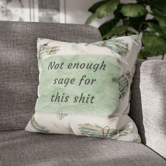 Not Enough Sage for This Shit – Sage Green Snark Throw Pillow Cover