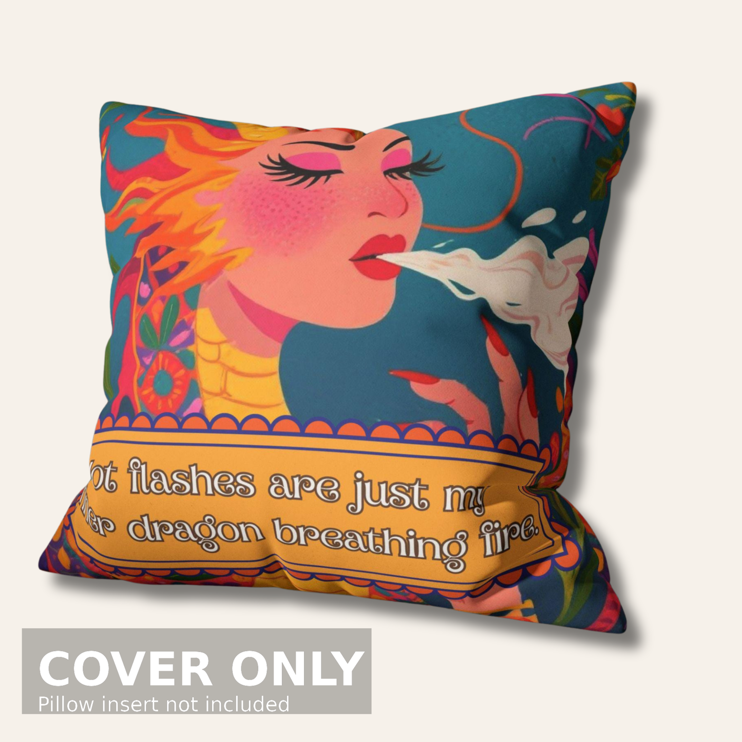 Hot Flashes Are My Inner Dragon – Faux Suede Throw Pillow Cover