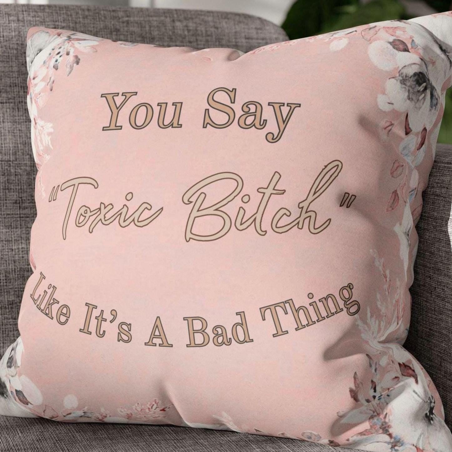 Toxic Bitch – Faux Suede Throw Pillow Cover