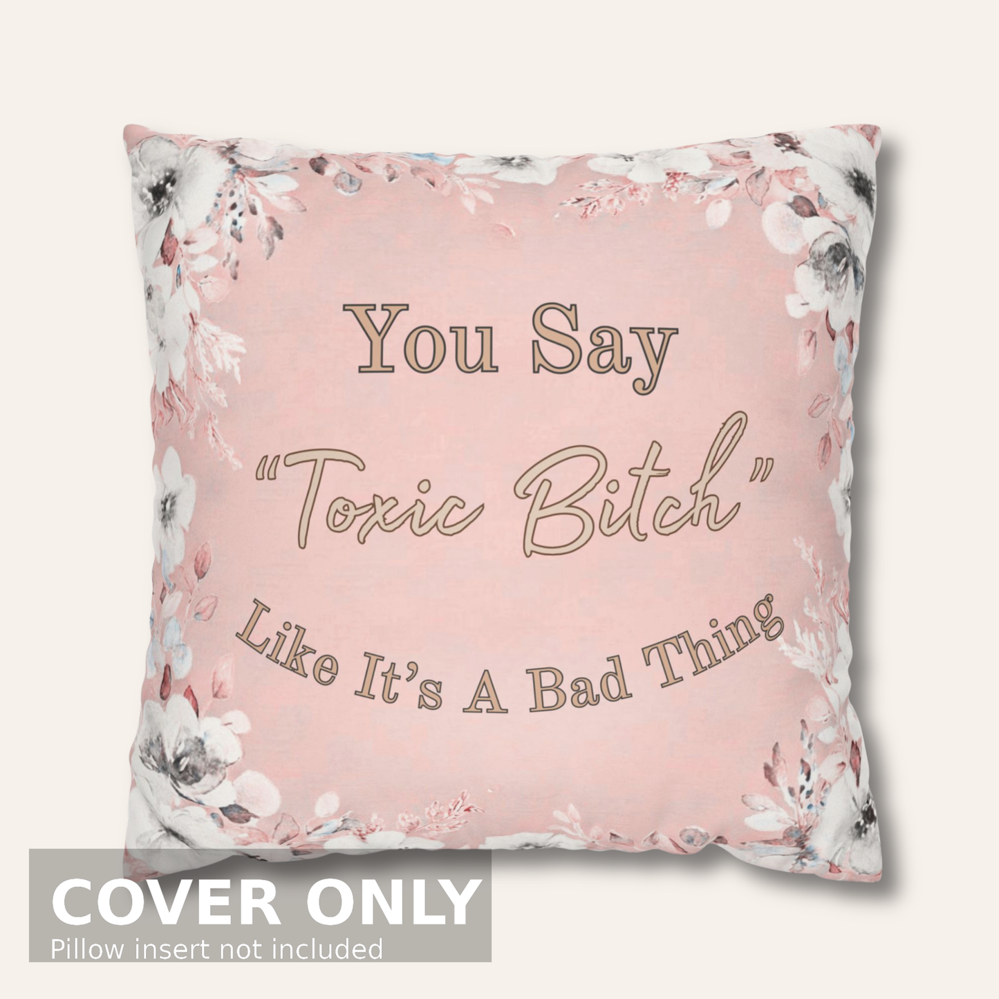 Toxic Bitch – Faux Suede Throw Pillow Cover