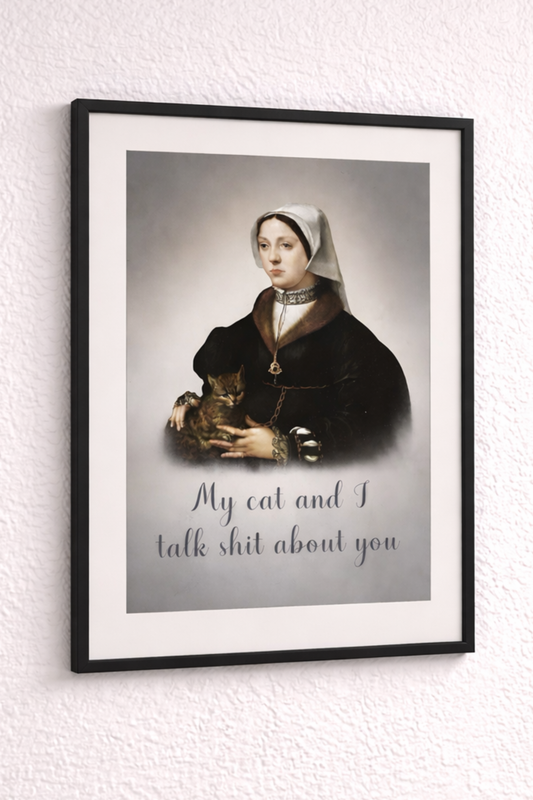 My Cat and I Talk Shit About You — Vintage Portrait Art Print